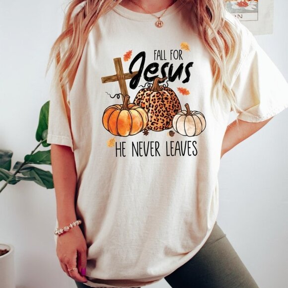 Gildan Other - Fall For Jesus He Never Leaves Shirt, Fall For Jesus Shirt